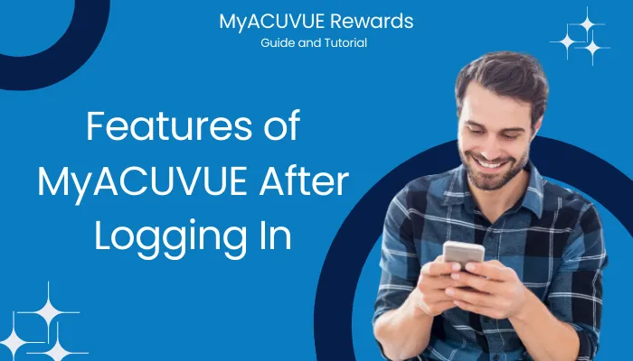 Features of MyACUVUE After Logging In Features of MyACUVUE After Logging In