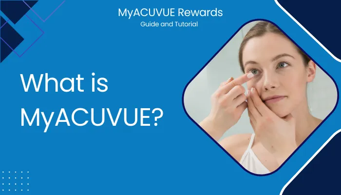 What is MyACUVUE? What is MyACUVUE?